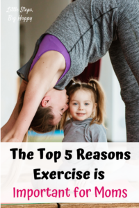 The Top 5 Reasons Exercise is Important for Moms