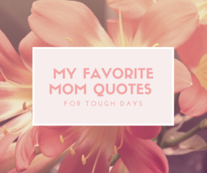 My Favorite Mom quotes