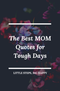 The Best MOM Quotes for Tough Days