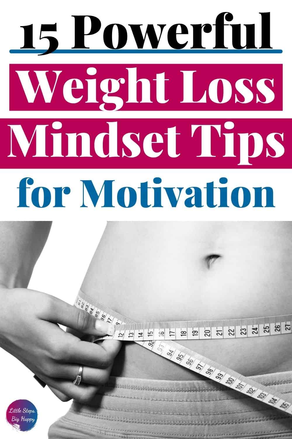 15 Powerful Mindset Tips For Weight Loss Success