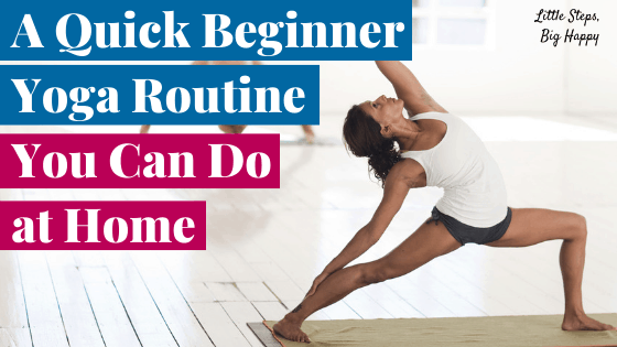 A Quick Beginner Yoga Routine You Can Do at Home