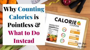 screen with calorie lists. Some fruits and vegetables. Text says: Why Counting Calories is Pointless & What to Do Instead