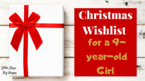 Christmas Wishlist for a 9-year-old girl
