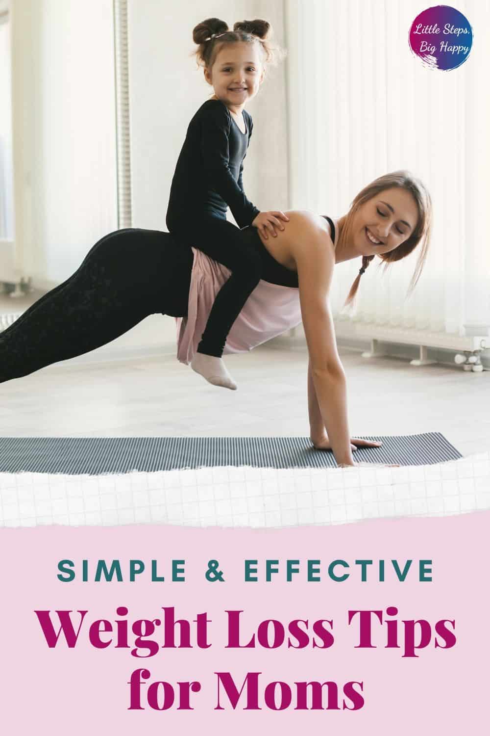 7 Quick Weight Loss Tips for Busy Moms – Little Steps, Big Happy