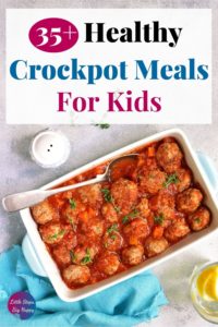 35+ Yummy & Healthy Crockpot Meals for Kids