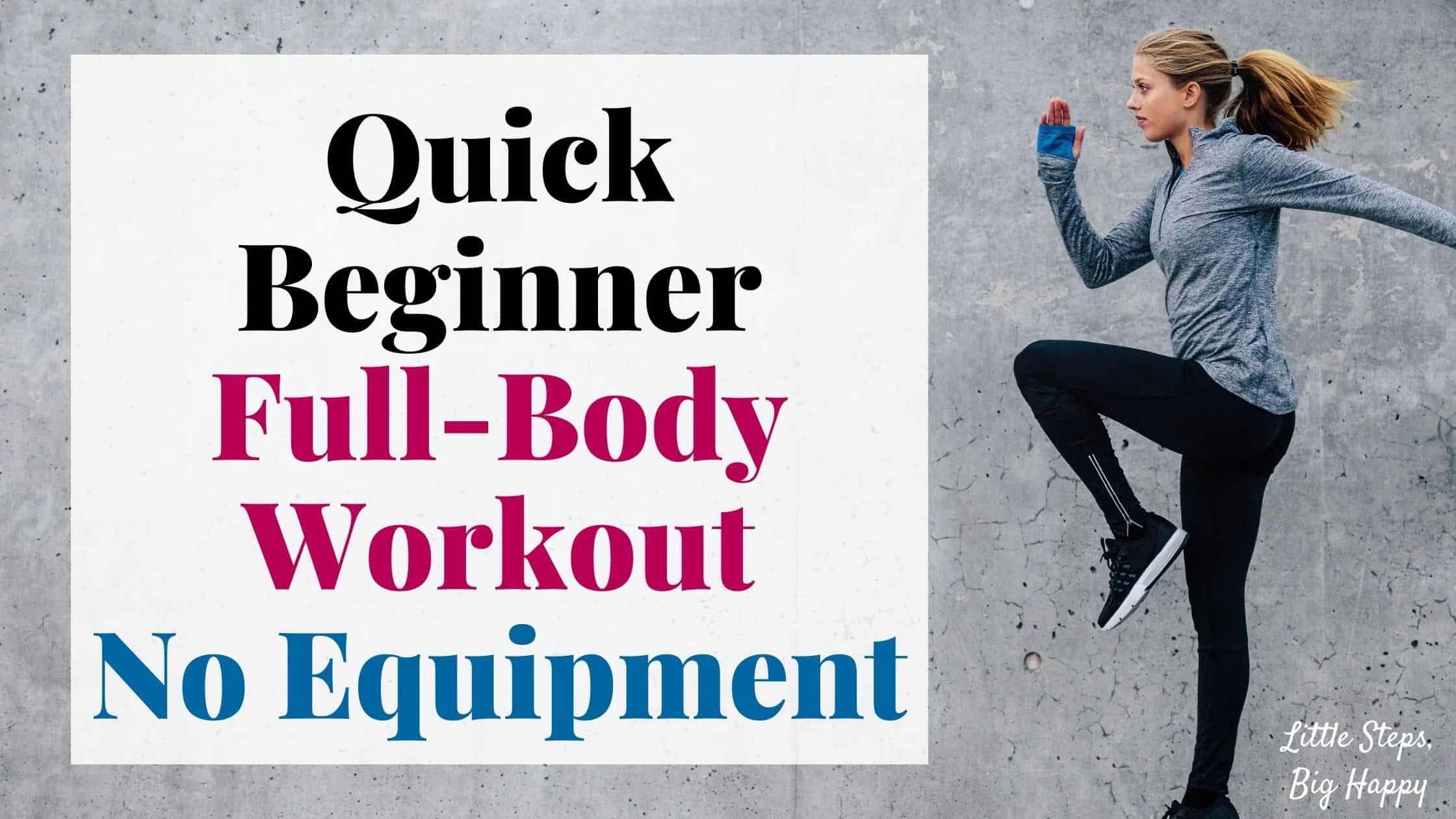 Quick Beginner Full-Body Workout - No Equipment