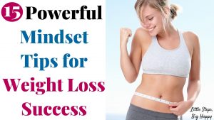 15 Powerful Mindset Tips for Weight Loss Success