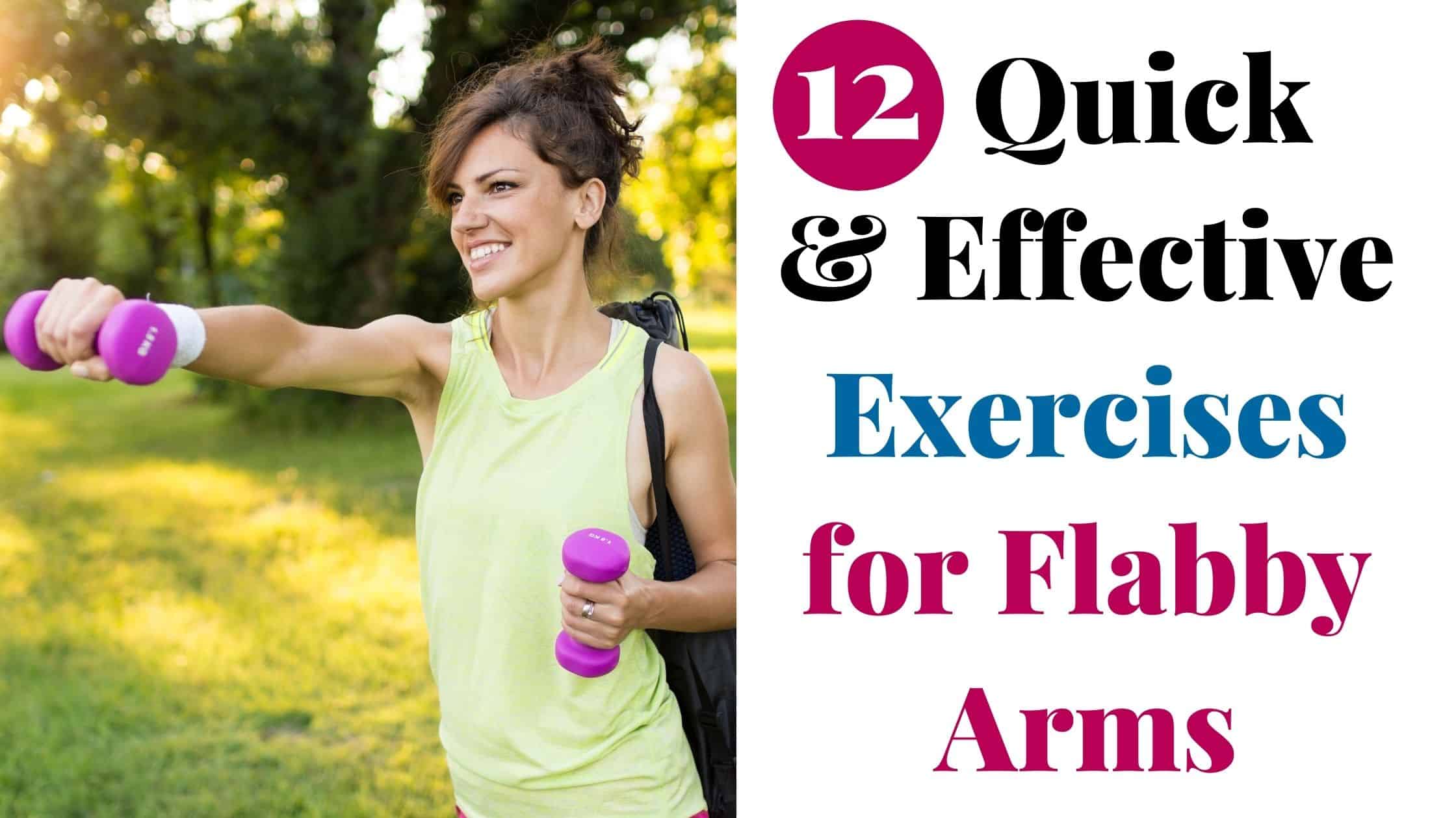 12 Quick & Effective Exercises for Flabby Arms