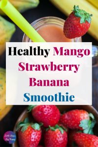 Quick & Easy Mango Strawberry Banana Smoothie
