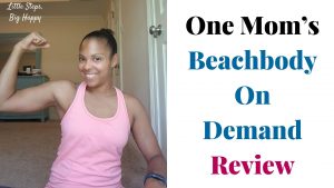 One Mom’s Beachbody On Demand Review