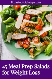 Chicken salad. Text says: 45 Meal Prep Salads for Weight Loss