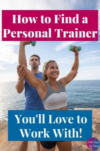 Woman exercising by the water with a personal trainer. Text says: How to Find a Personal Trainer You'll Love to Work With!