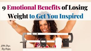 Woman standing on a scale cheering. Text says: 9 Emotional benefits of Losing Weight to Get You Inspired