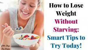 Woman eating a bowl of food. text says: how to lose weight without starving: smart tips to try today