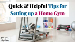 A home gym. Text says: Quick 7 Helpful Tips for Setting up a Home Gym