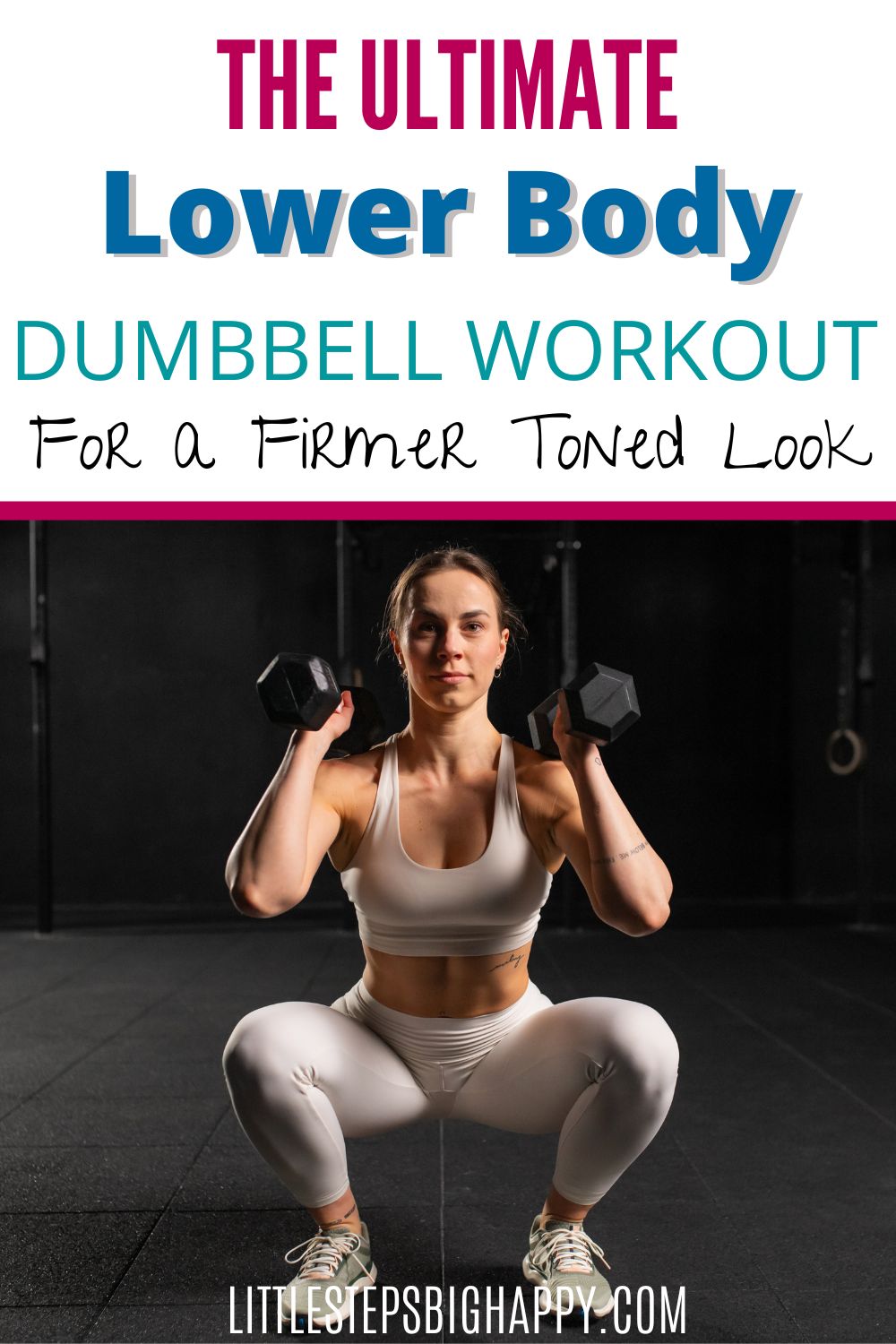 Beginner's Lower Body Dumbbell Workout to Tighten & Tone