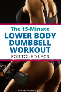 The Perfect Beginner's Lower Body Dumbbell Workout (to Tighten & Tone)
