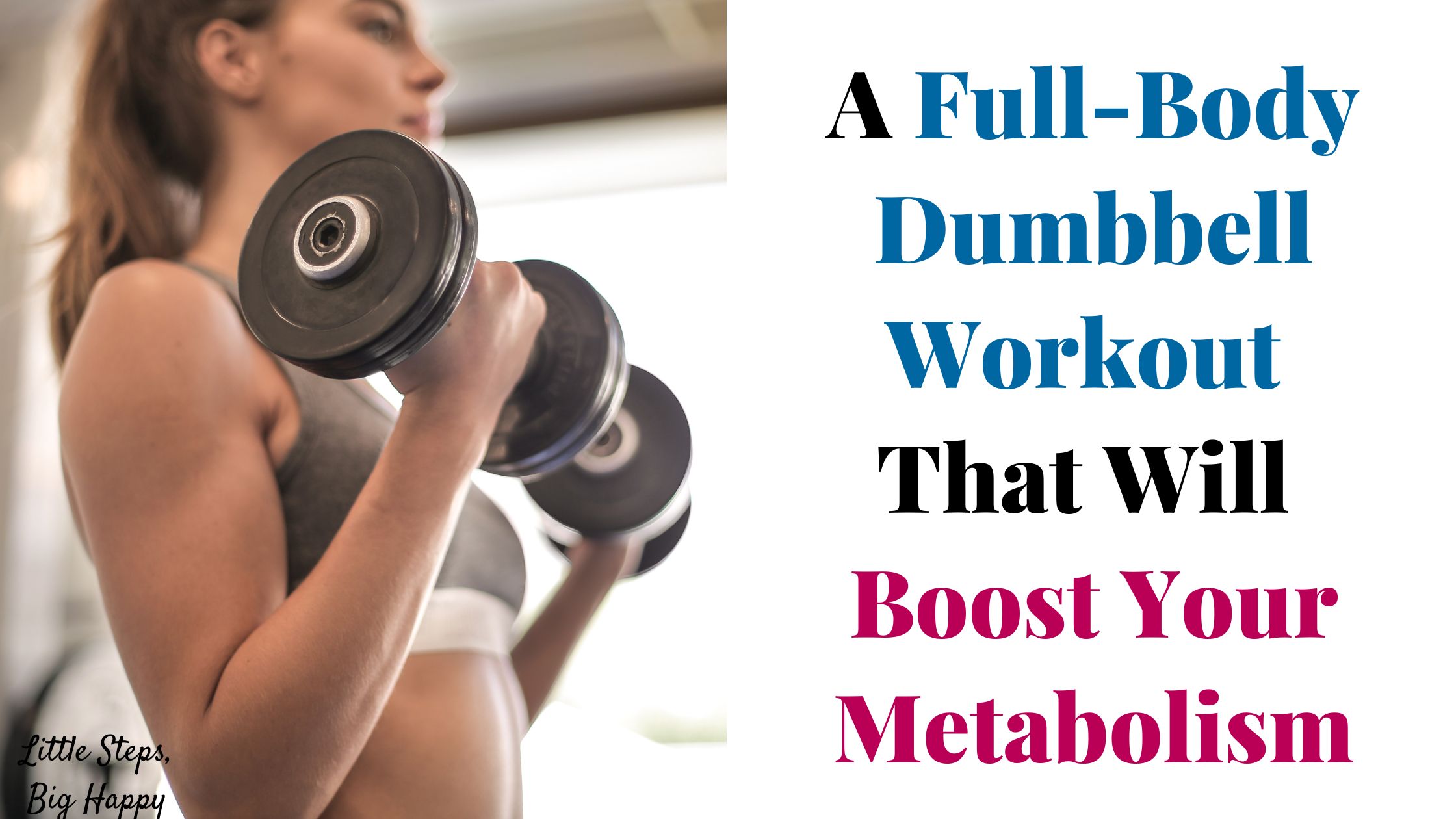 A Full Body Dumbbell Workout That Will Boost Your Metabolism