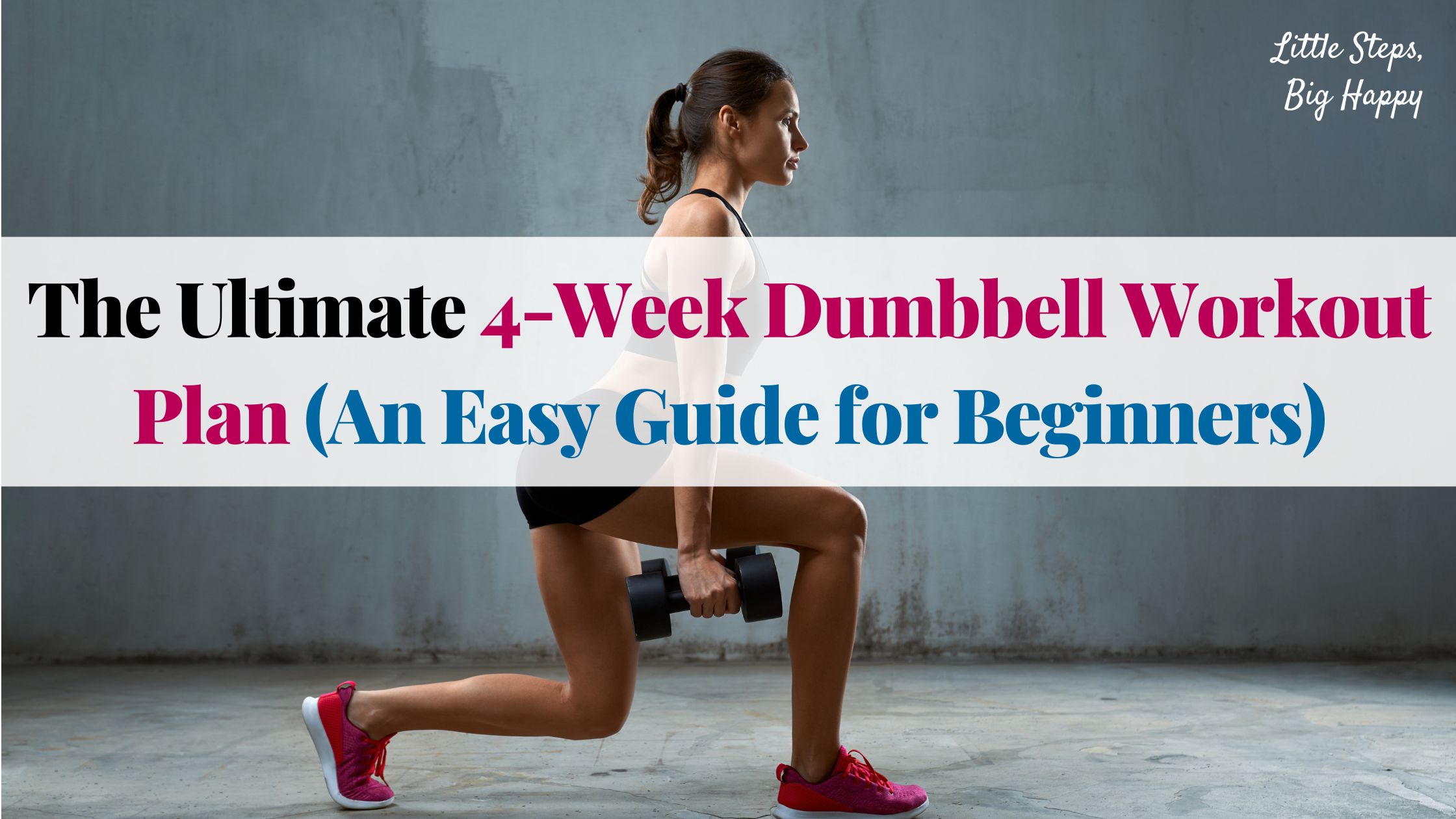The Ultimate 4-Week Dumbbell Workout Plan (An Easy Guide for Beginners)
